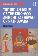 The Indian Drum of the King-God and the Pakh vaj of Nathdwara