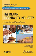 The Indian Hospitality Industry: Dynamics and Future Trends