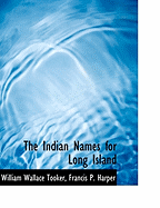 The Indian Names for Long Island