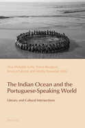 The Indian Ocean and the Portuguese-Speaking World: Literary and Cultural Intersections