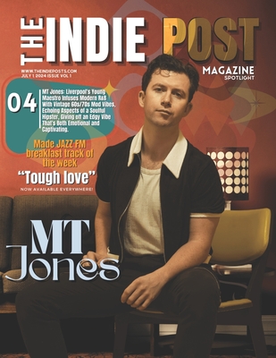 The Indie Post Magazine MT Jones July 1, 2024 Issue Vol 1 - Sedman, Gina