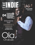 The Indie Post Magazine Ola Onabul April 1, 2024 Issue Vol 1