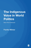 The Indigenous Voice in World Politics: Since Time Immemorial