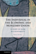 The Individual in the Economic and Monetary Union: A Study of Legal Accountability