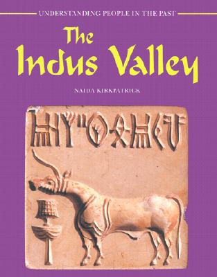The Indus Valley - Kirkpatrick, Naida