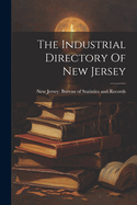 The Industrial Directory Of New Jersey