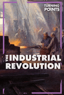 The Industrial Revolution