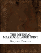 The Infernal Marriage: Large Print
