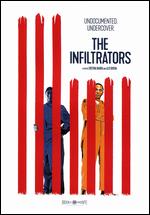 The Infiltrators - Alex Rivera; Cristina Ibarra
