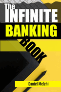 The Infinite Banking Book