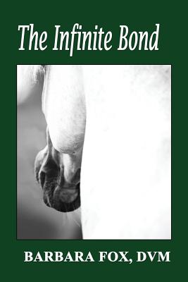 The Infinite Bond - Fox DVM, Barbara