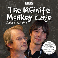 The Infinite Monkey Cage: Series 6, 7, 8 and 9