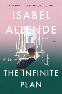 The Infinite Plan - Allende, Isabel