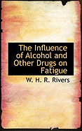 The Influence of Alcohol and Other Drugs on Fatigue