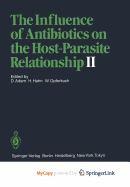 The Influence of Antibiotics on the Host-Parasite Relationship II