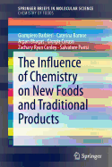 The Influence of Chemistry on New Foods and Traditional Products