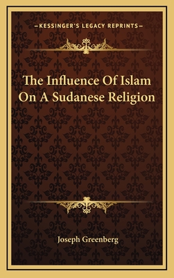 The Influence Of Islam On A Sudanese Religion - Greenberg, Joseph