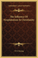 The Influence of Neoplatonism in Christianity