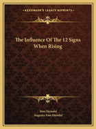 The Influence of the 12 Signs When Rising