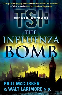 The Influenza Bomb - McCusker, Paul, and Larimore, Walt, MD