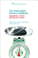 The Information Literacy Cookbook: Ingredients, Recipes and Tips for Success