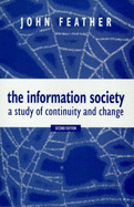 The Information Society: A Study of Continuity and Change