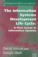 The Information Systems Development Cycle: A FirstCourse in Information Systems