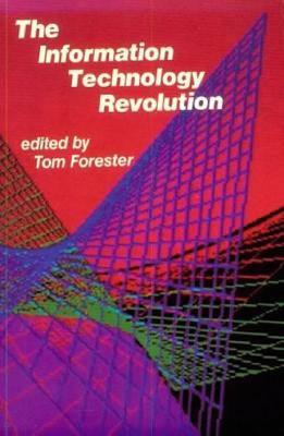 The Information Technology Revolution - Forester, Tom (Editor)