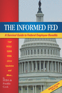 The Informed Fed: A Survival Guide to Federal Employee Benefits