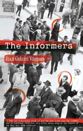 The Informers: Translated from the Spanish by Anne McLean. Juan Gabriel Vsquez