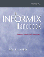 The Informix Handbook - Flannery, Ron M