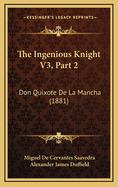 The Ingenious Knight V3, Part 2: Don Quixote De La Mancha (1881)