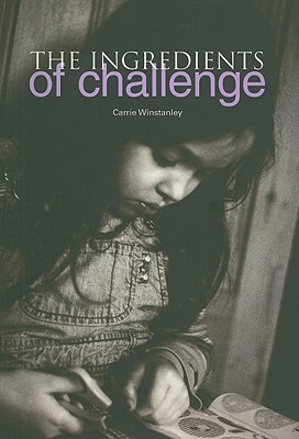 The Ingredients of Challenge - Winstanley, Carrie