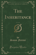 The Inheritance, Vol. 3 of 3 (Classic Reprint)