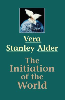 The Initiation of the World - Alder, Vera Stanley