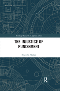 The Injustice of Punishment