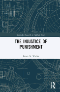 The Injustice of Punishment
