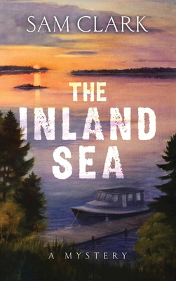 The Inland Sea - Clark, Sam