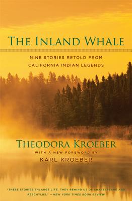 The Inland Whale - Kroeber, Theodora, and La Farge, Oliver (Foreword by)