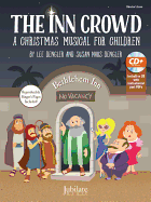 The Inn Crowd: A Christmas Musical for Children (Director's Kit), Score & CD