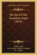 The Inn of the Guardian Angel (1870)