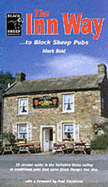 The Inn Way...to Black Sheep Pubs: 25 Circular Walks in the Yorkshire Dales