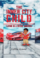The Inner City Child: Living in a Divide America
