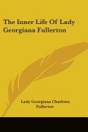 The Inner Life of Lady Georgiana Fullerton