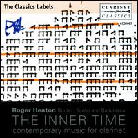 The Inner Time: Contemporary Music for Clarinet - Roger Heaton (clarinet)