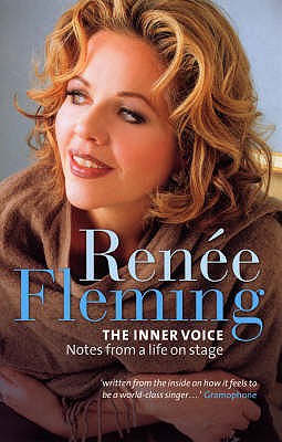 The Inner Voice: Notes from a Life on Stage - Fleming, Renee