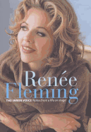 The Inner Voice: The Making of a Singer. by Renee Fleming