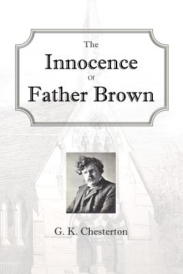 The Innocence of Father Brown - Ward, Gerald F (Editor), and Chesterton, G K