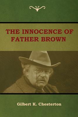 The Innocence of Father Brown - Chesterton, Gilbert K