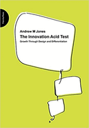 The Innovation Acid Test: Growth Through Design and Differentiation